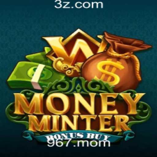 Explorando o Jogo MoneyMinterBonusBuy na Plataforma 967 com Inovações do Mercado